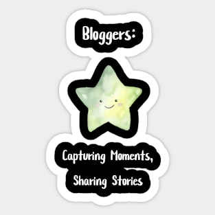 Bloggers: Capturing Moments, Sharing Stories Sticker